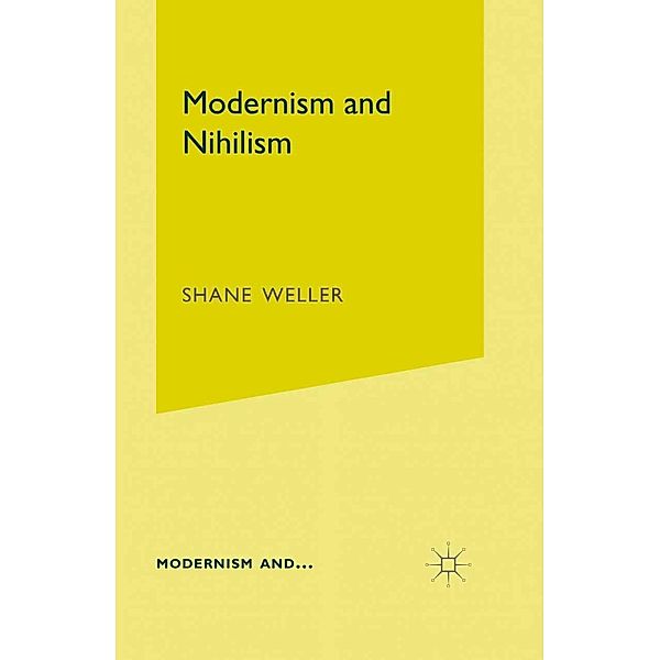 Modernism and Nihilism / Modernism and..., S. Weller
