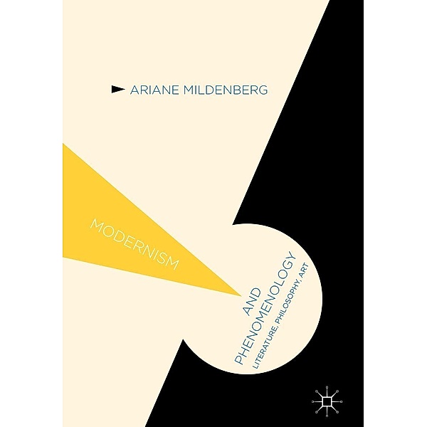Modernism and Phenomenology / Modernism and..., Ariane Mildenberg