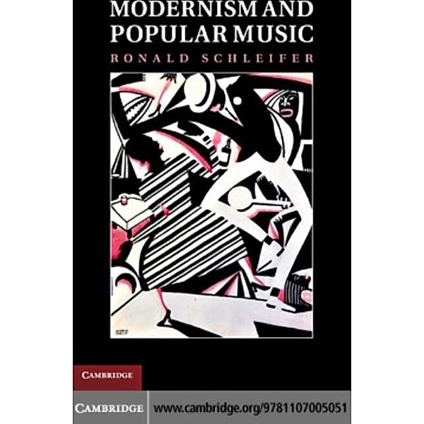 Modernism and Popular Music, Ronald Schleifer