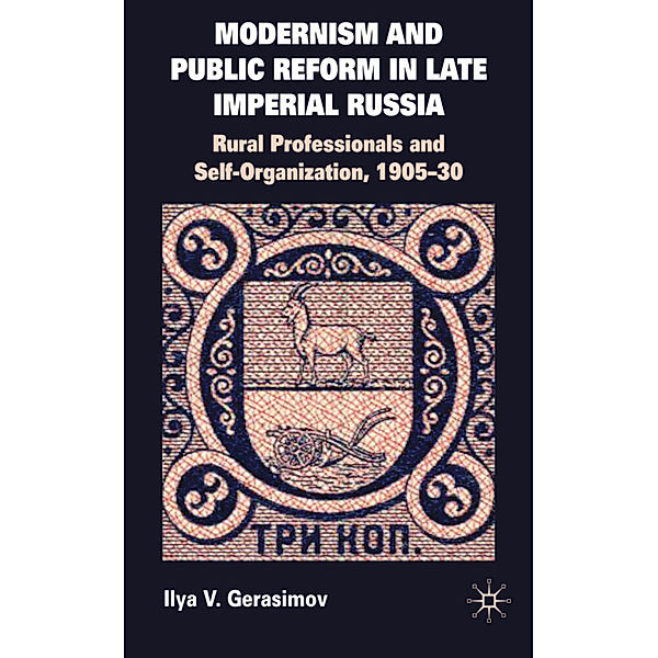 Modernism and Public Reform in Late Imperial Russia, I. Gerasimov