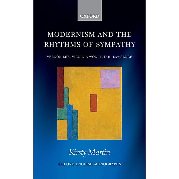 Modernism and the Rhythms of Sympathy / Oxford English Monographs, Kirsty Martin