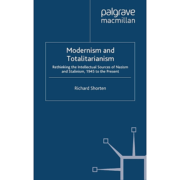 Modernism and Totalitarianism, R. Shorten