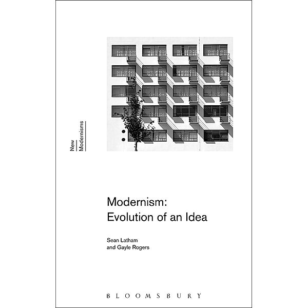 Modernism: Evolution of an Idea, Sean Latham, Gayle Rogers
