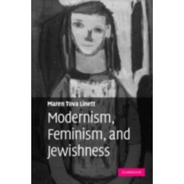 Modernism, Feminism, and Jewishness, Maren Tova Linett