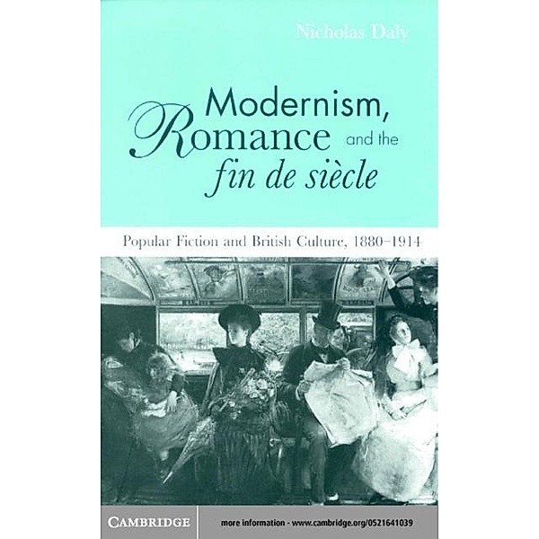 Modernism, Romance and the Fin de Siecle, Nicholas Daly