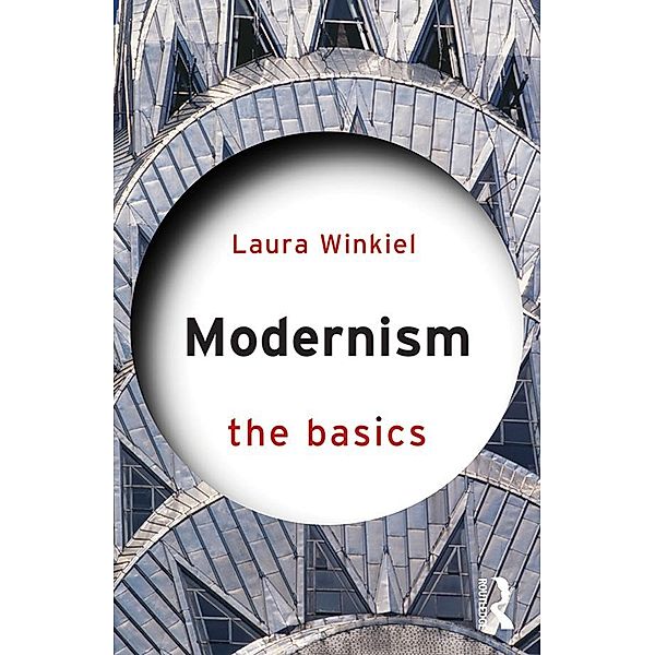 Modernism: The Basics, Laura Winkiel
