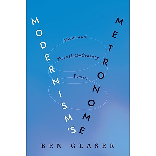 Modernism's Metronome, Ben Glaser