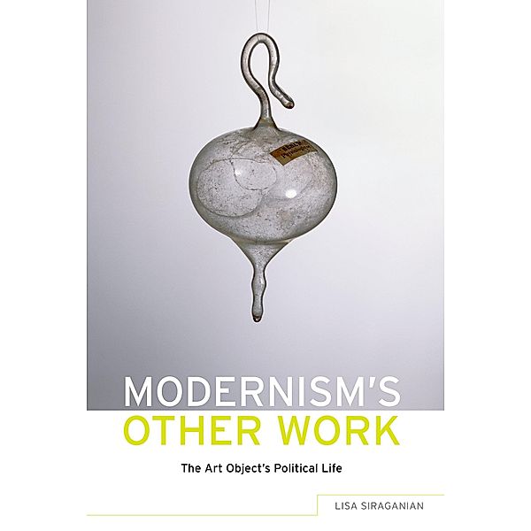 Modernism's Other Work, Lisa Siraganian