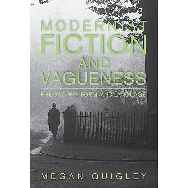 Modernist Fiction and Vagueness, Megan Quigley