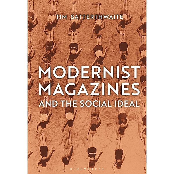 Modernist Magazines and the Social Ideal, Tim Satterthwaite