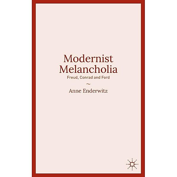 Modernist Melancholia, Anne Enderwitz