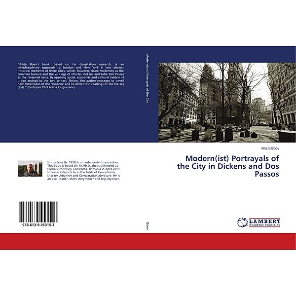 Modern(ist) Portrayals of the City in Dickens and Dos Passos, Hristo Boev