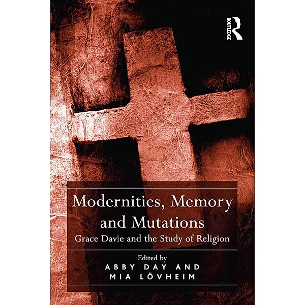 Modernities, Memory and Mutations, Abby Day, Mia Lovheim