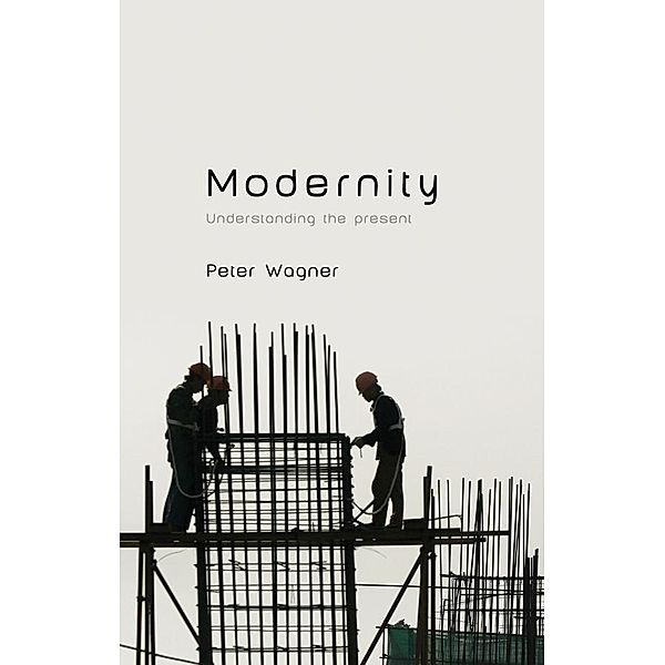 Modernity, Peter Wagner