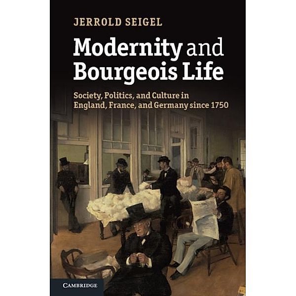 Modernity and Bourgeois Life, Jerrold Seigel
