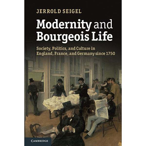 Modernity and Bourgeois Life, Jerrold Seigel