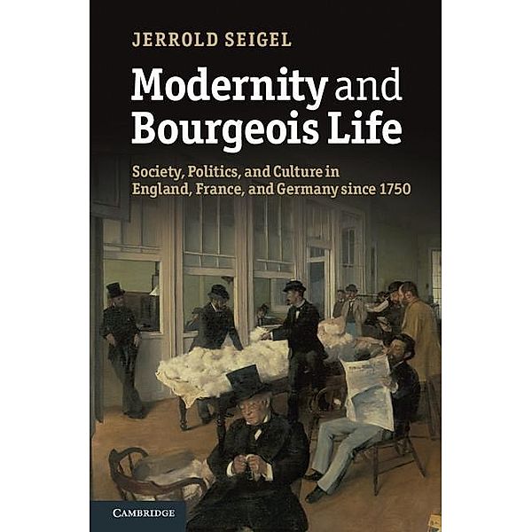 Modernity and Bourgeois Life, Jerrold Seigel