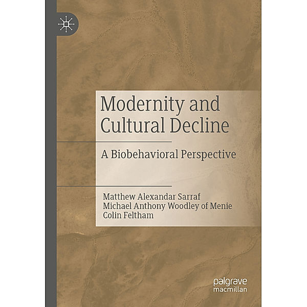 Modernity and Cultural Decline, Matthew Alexandar Sarraf, Michael Anthony Woodley of Menie, Colin Feltham