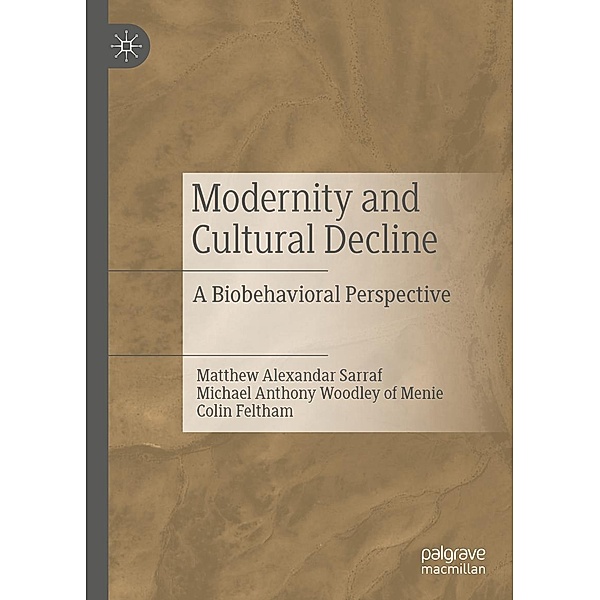 Modernity and Cultural Decline / Progress in Mathematics, Matthew Alexandar Sarraf, Michael Anthony Woodley of Menie, Colin Feltham