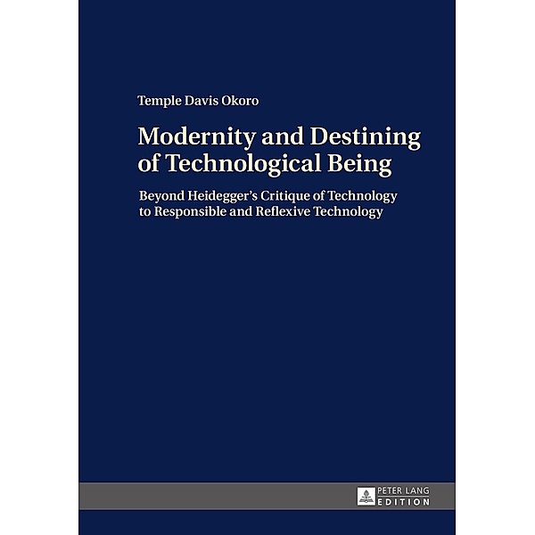 Modernity and Destining of Technological Being, Okoro Temple Davis Okoro