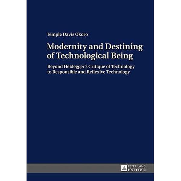 Modernity and Destining of Technological Being, Temple Davis Okoro