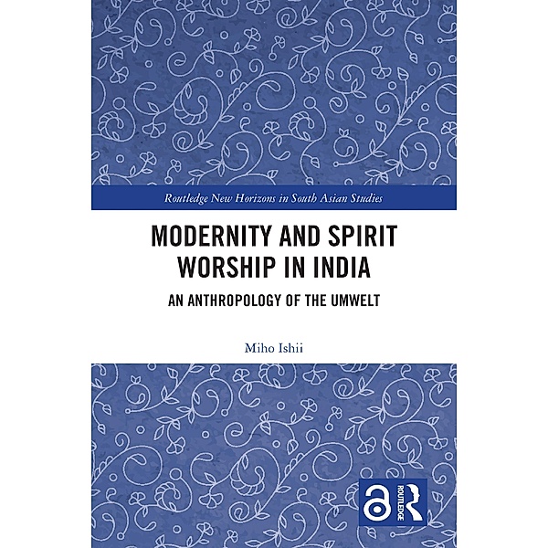 Modernity and Spirit Worship in India, Miho Ishii
