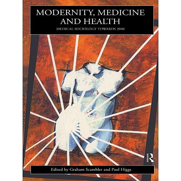 Modernity, Medicine and Health