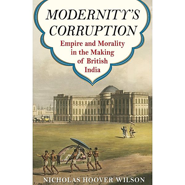 Modernity's Corruption, Nicholas Hoover Wilson