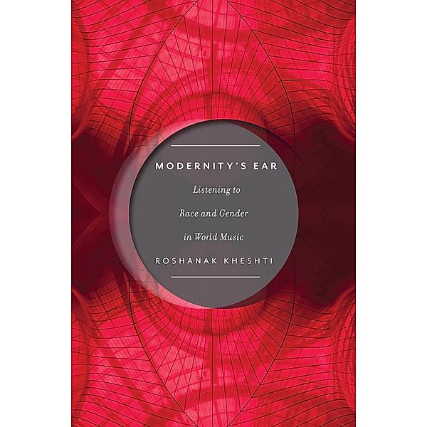 Modernity's Ear / Postmillennial Pop Bd.3, Roshanak Kheshti