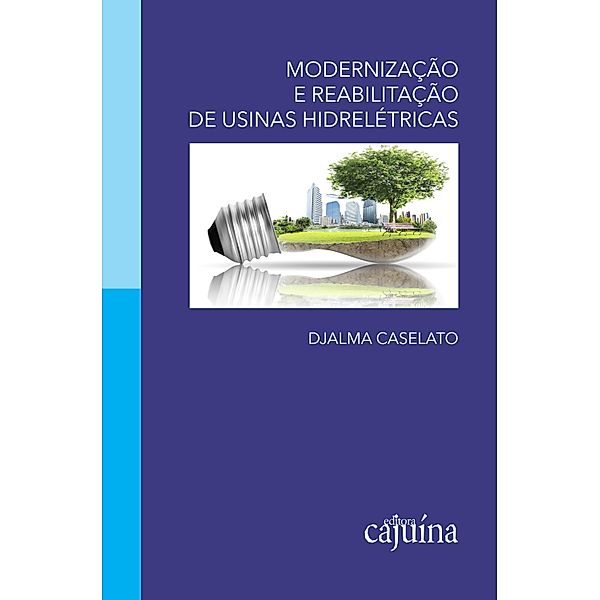 Modernização e reabilitação de usinas hidrelétricas, Djalma Caselato