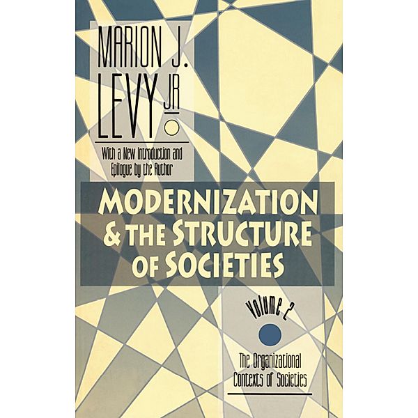 Modernization and the Structure of Societies, Marion J. Levy Jr.