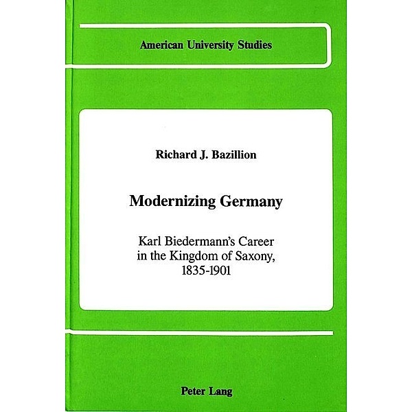 Modernizing Germany, Richard J. Bazillion