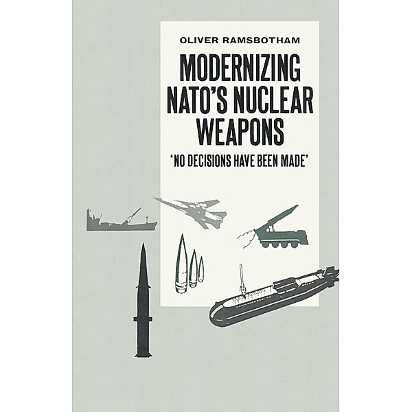 Modernizing NATO's Nuclear Weapons, Oliver Ramsbotham