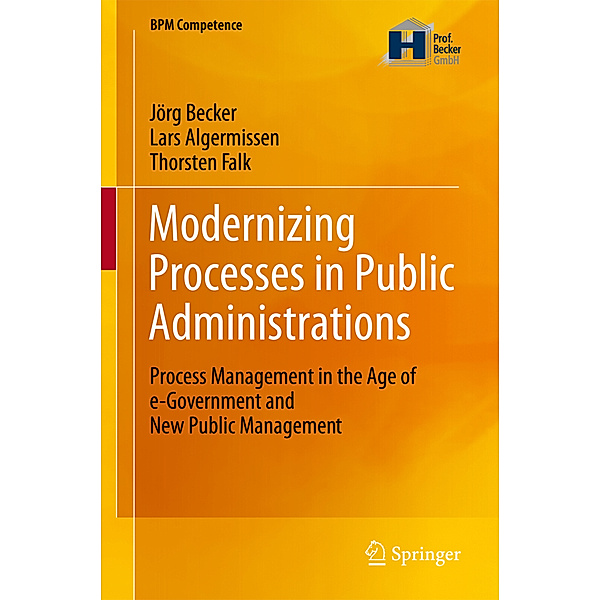 Modernizing Processes in Public Administrations, Jörg Becker, Lars Algermissen, Thorsten Falk