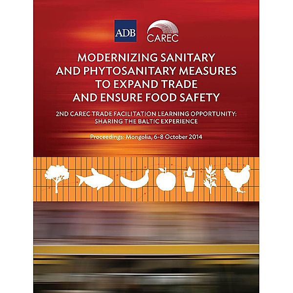 Modernizing Sanitary and Phytosanitary Measures to Expand Trade and Ensure Food Safety