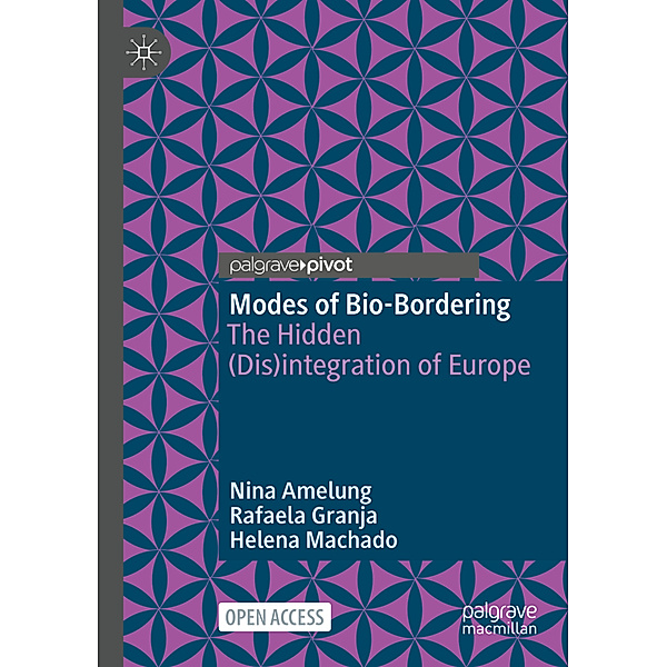 Modes of Bio-Bordering, Nina Amelung, Rafaela Granja, Helena Machado