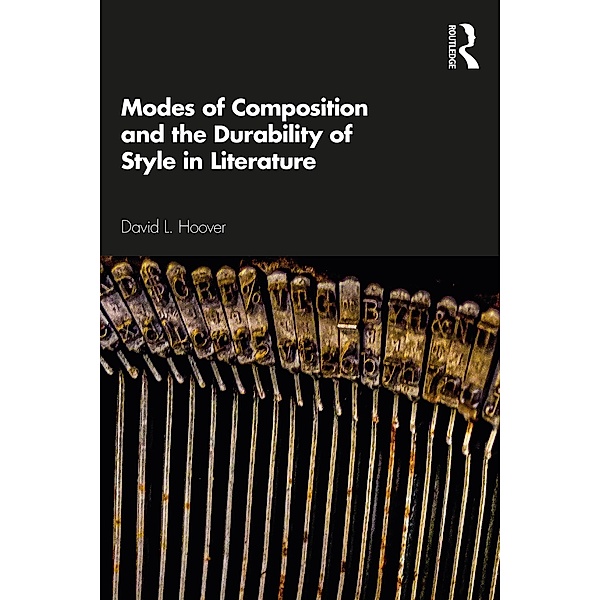 Modes of Composition and the Durability of Style in Literature, David Hoover