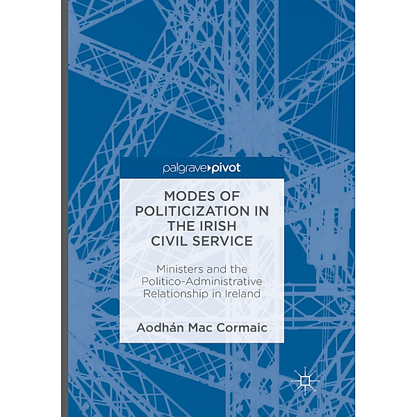 Modes of Politicization in the Irish Civil Service, Aodhán Mac Cormaic