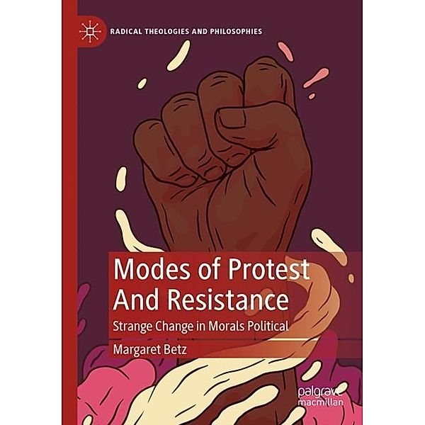 Modes of Protest  And Resistance, Margaret Betz