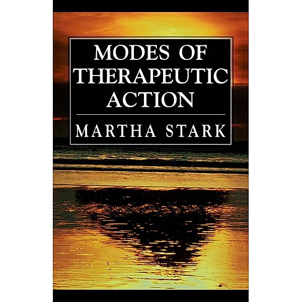 Modes of Therapeutic Action, Martha Stark