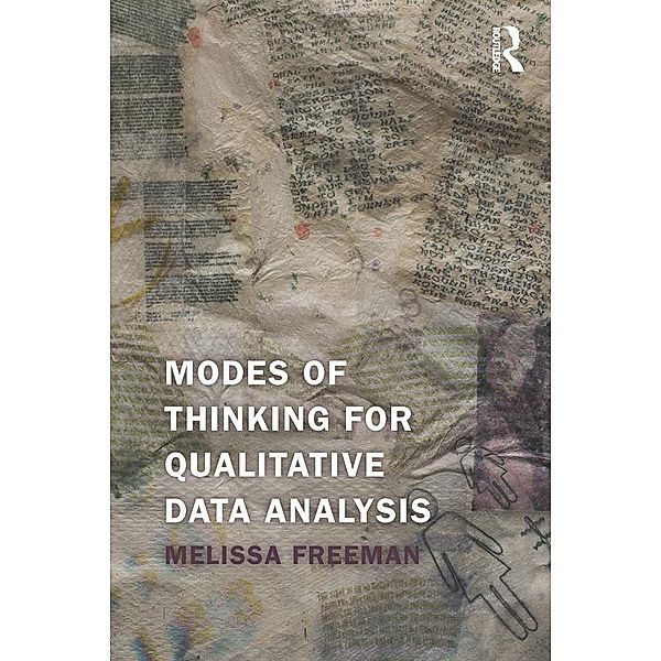 Modes of Thinking for Qualitative Data Analysis, Melissa Freeman