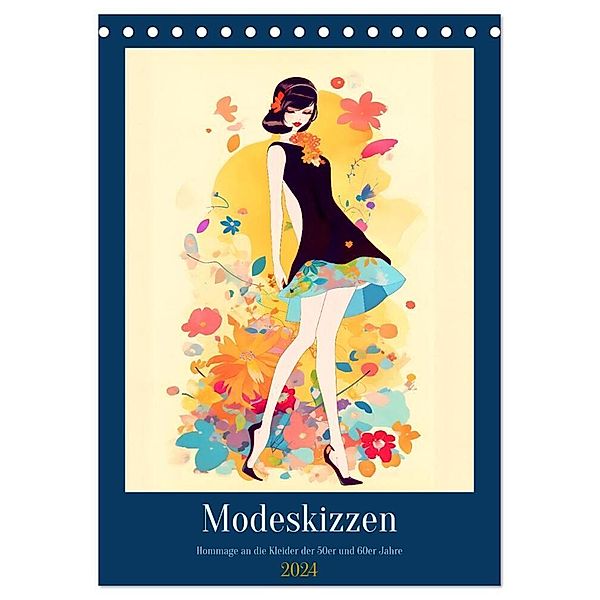 Modeskizzen - Hommage an die Kleider der 50er und 60er Jahre (Tischkalender 2024 DIN A5 hoch), CALVENDO Monatskalender, Anja Frost