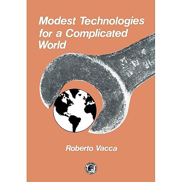Modest Technologies for a Complicated World, Roberto Vacca