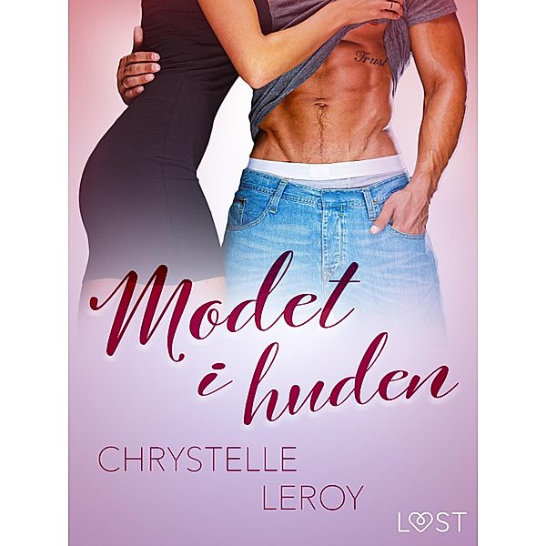 Modet i huden - erotisk novell, Chrystelle Leroy