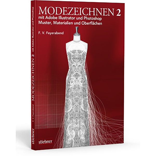 Modezeichnen 2 mit Adobe Illustrator und Photoshop, F. Volker Feyerabend