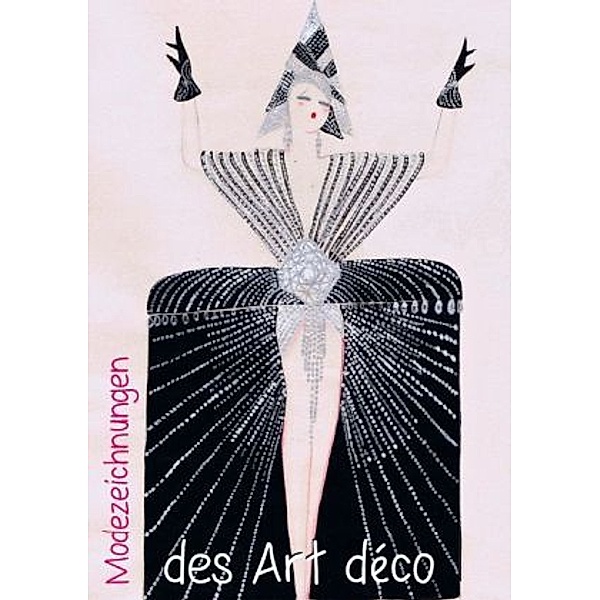 Modezeichnungen des Art déco (Tischaufsteller DIN A5 hoch), CALVENDO
