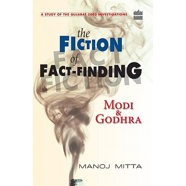 Modi and Godhra, Manoj Mitta