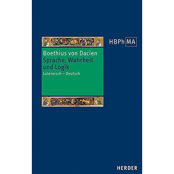 Modi significandi sive queastiones super Priscianum Maiorem. Omnis homo de necessitate est animal. Topica. Sprache, Wahrheit und Logik, Boethius von Dacien