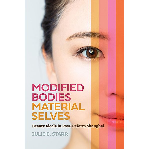 Modified Bodies, Material Selves, Julie E. Starr