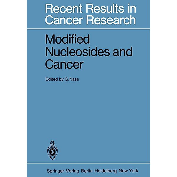 Modified Nucleosides and Cancer / Recent Results in Cancer Research Bd.84